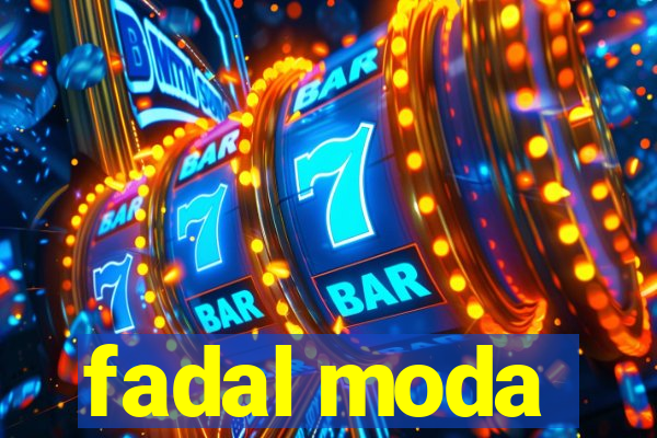 fadal moda